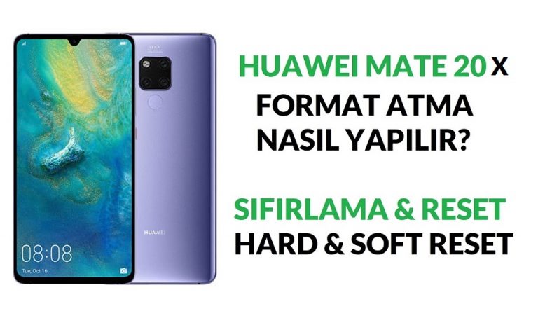 Huawei Mate 20 X nasıl format atılır?