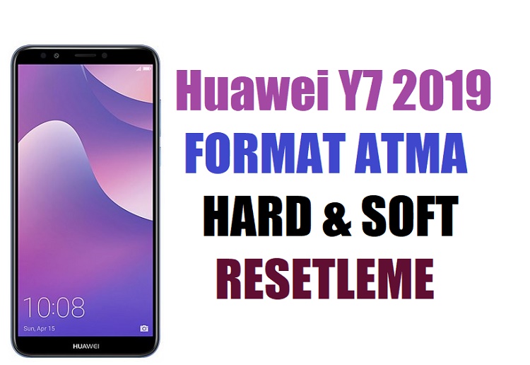 Huawei Y7 (2019) & Y7 Prime nasıl format atılır? | Sıfırlama