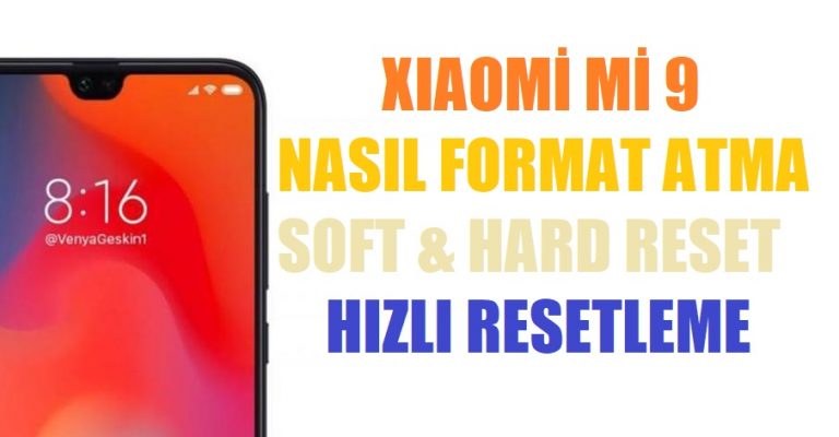 Xiaomi Mi 9 nasıl format atılır? | Sıfırlama & Reset