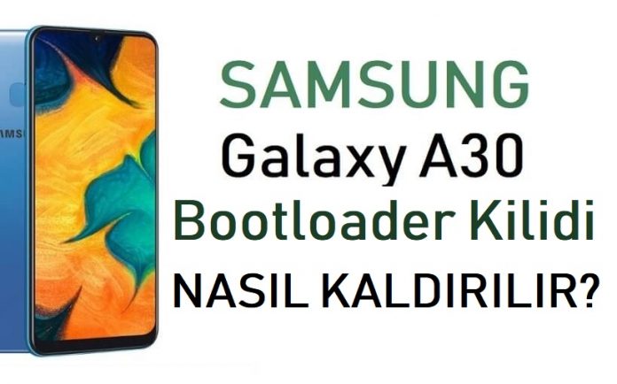 Galaxy A30 Bootloader Kilidi
