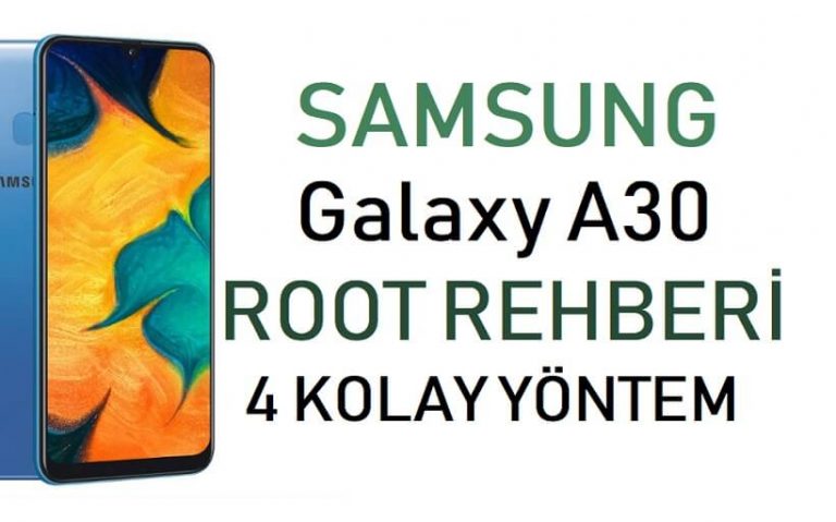 Samsung Galaxy A30 root atma nasıl yapılır?