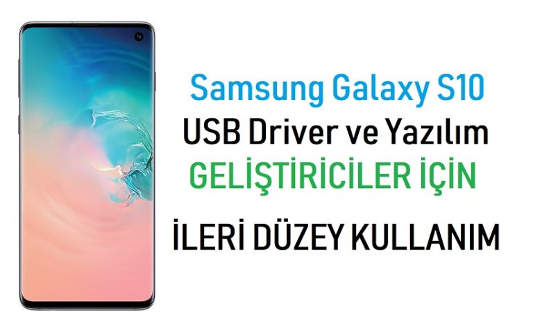 Samsung Galaxy S10 Driver ve Yazılım indir