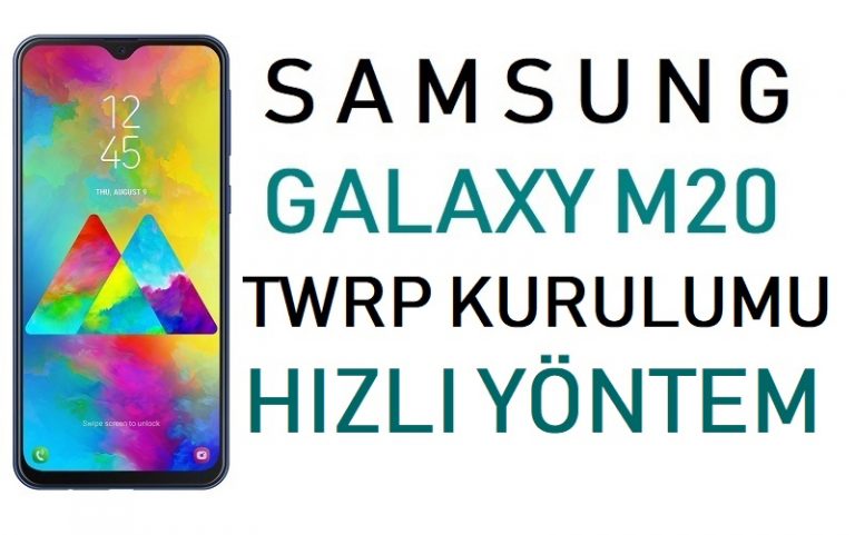 Samsung Galaxy M20 TWRP kurulumu nasıl yapılır?