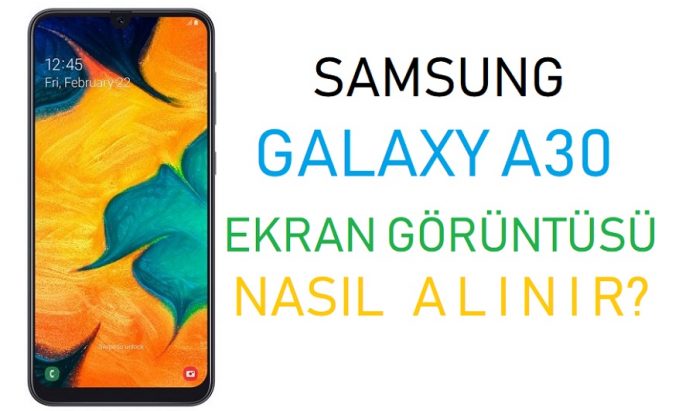 Samsung Galaxy A30 ekran görüntüsü alma