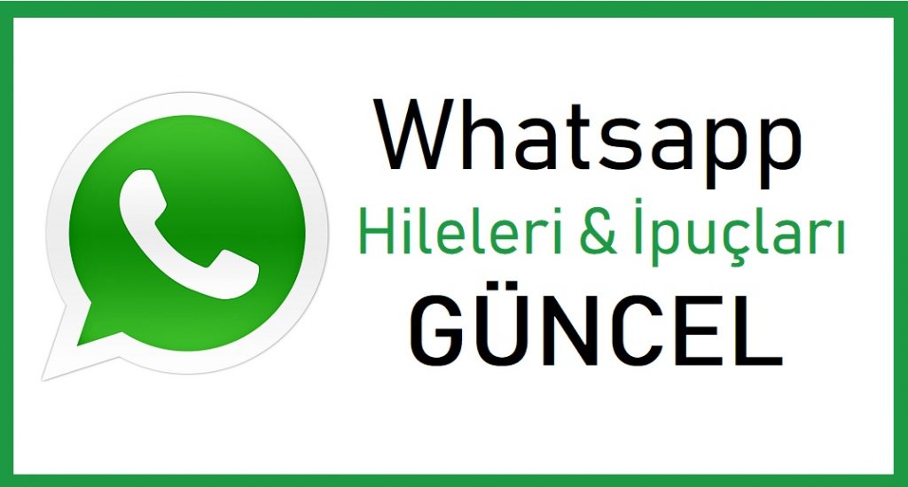 Whatsapp hileleri ve ipuçları