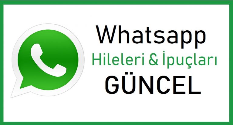 Whatsapp hileleri ve ipuçları | Güncel 2019