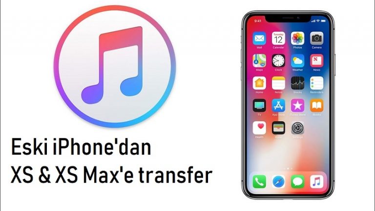 Eski iPhone’dan iPhone XS & iPhone XS Max’e aktarım yapma