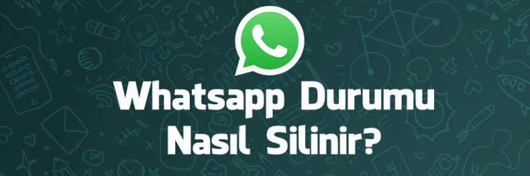 Whatsapp durumu nasıl silinir? (Whatsapp Hikayeler)